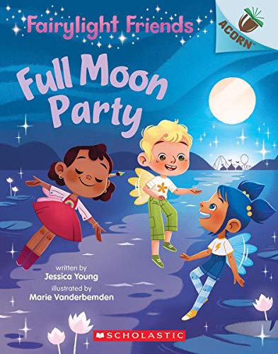Full Moon Party An Acorn Book (Fairylight Friends 3) [Paperback]