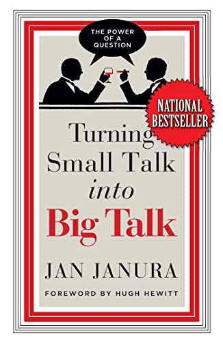 Turning Small Talk into Big Talk [Hardcover]