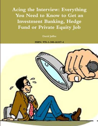 Acing the Interview  Everything You Need to Know to Get an Investment Banking,  [Paperback]