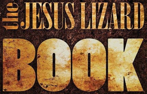 The Jesus Lizard Book [Hardcover]