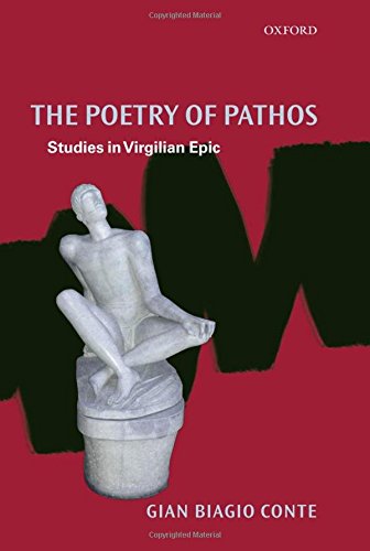 The Poetry of Pathos Studies in Virgilian Epic [Hardcover]
