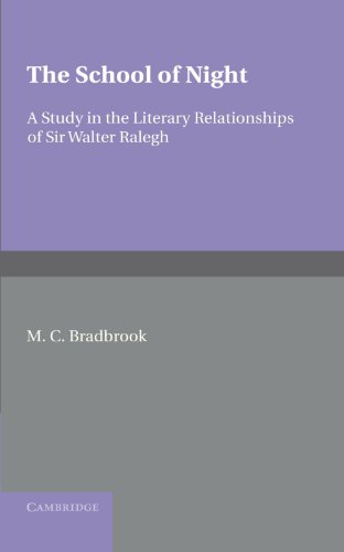 The School of Night A Study in the Literary Relationships of Sir Walter Ralegh [Paperback]