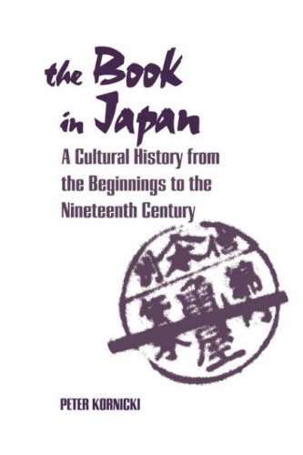 Book In Japan A Cultural History From The Beginnings To The Nineteenth Century [Paperback]