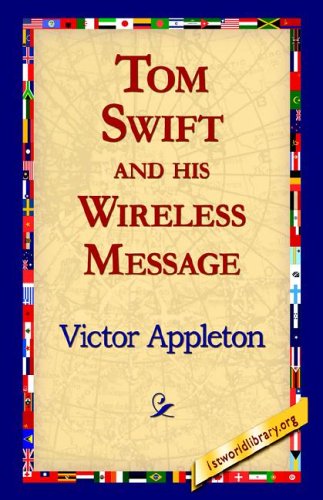 Tom Swift and his Wireless Message [Hardcover]