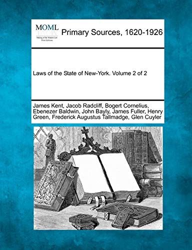 Laws Of The State Of New-York. Volume 2 Of 2 [Paperback]