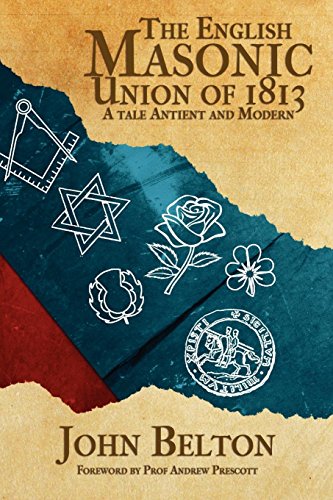 The English Masonic Union Of 1813 [Paperback]