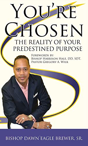 You're Chosen  The Reality of Your Predestined Purpose [Hardcover]