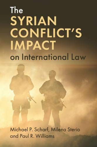 The Syrian Conflict's Impact on International Law [Paperback]