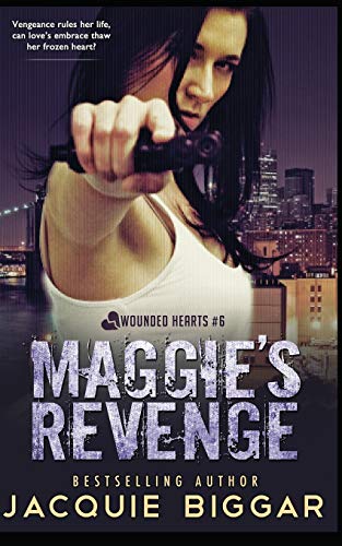 Maggie's Revenge  Wounded Hearts- Book 6 [Paperback]