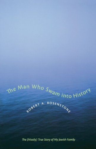 The Man Who Swam into History The (Mostly) True Story of My Jewish Family [Paperback]