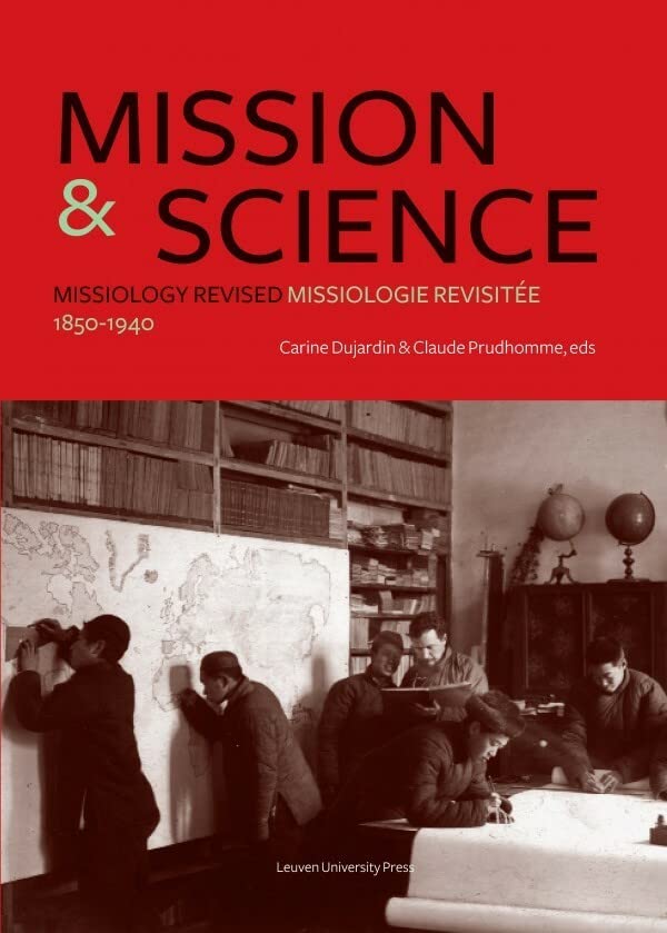 Mission And Science Missiology Revised/missiologie Revisite, 1850-1940 (kadoc  [Paperback]