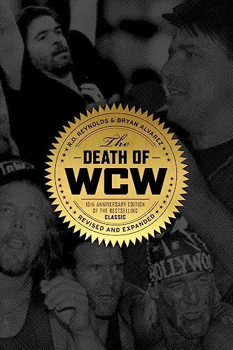 The Death of WCW 10th Anniversary Edition of the Bestselling Classic Revised  [Paperback]