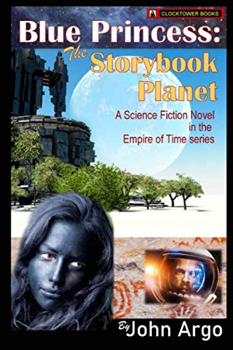 Blue Princess  The Storybook Planet a Science Fiction Novel in the Empire of T [Paperback]