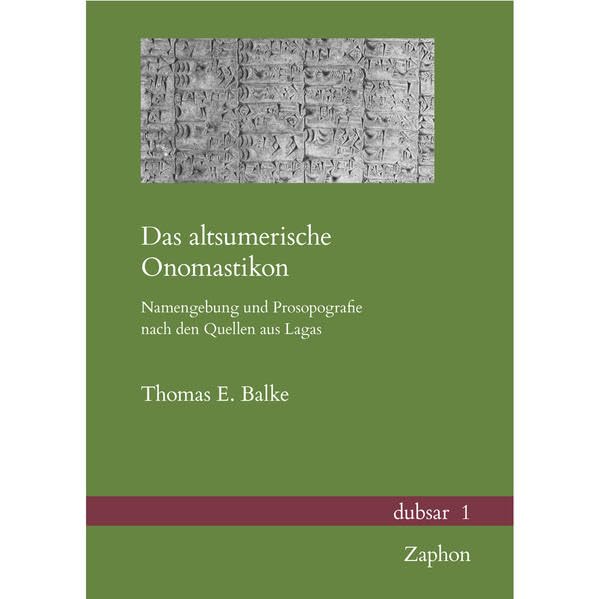 Das altsumerische Onomastikon Namengebung und Prosopografie nach den Quellen au [Hardcover]