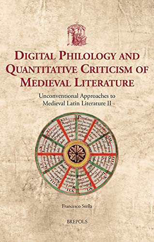 Digital Philology and Quantitative Criticism of Medieval Literature Unconventio [Hardcover]