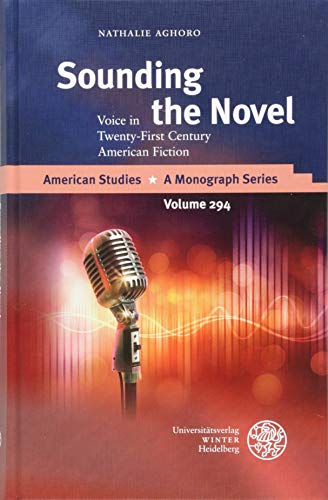 Sounding the Novel Voice in Twenty-First Century American Fiction [Hardcover]