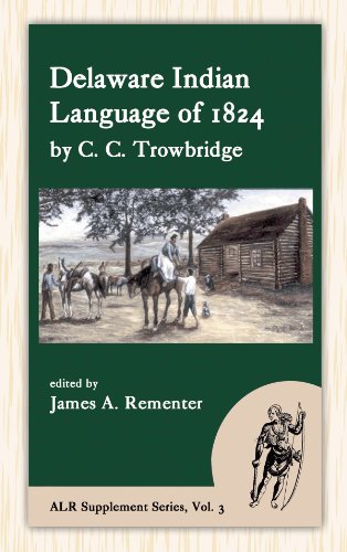 Delaware Indian Language Of 1824 (american Language Reprints Supplement) [Hardcover]