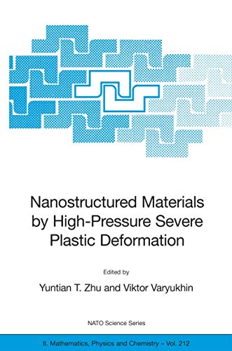 Nanostructured Materials by High-Pressure Severe Plastic Deformation [Hardcover]