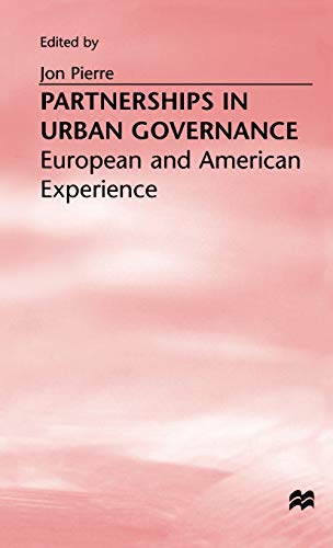 Partnerships in Urban Governance European and American Experiences [Hardcover]