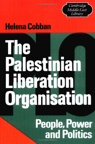 The Palestinian Liberation Organisation People, Power and Politics [Paperback]