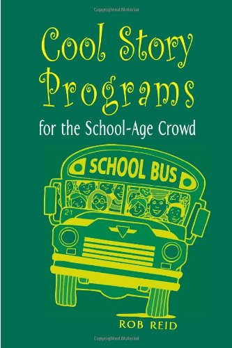 Cool Story Programs For The School-Age Crowd [Paperback]