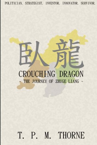Crouching Dragon The Journey Of Zhuge Liang [Paperback]