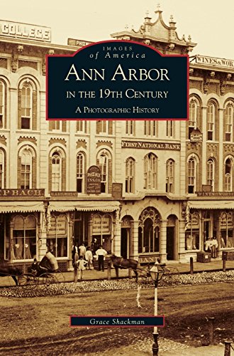 Ann Arbor in the 19th Century  A Photographic History [Hardcover]