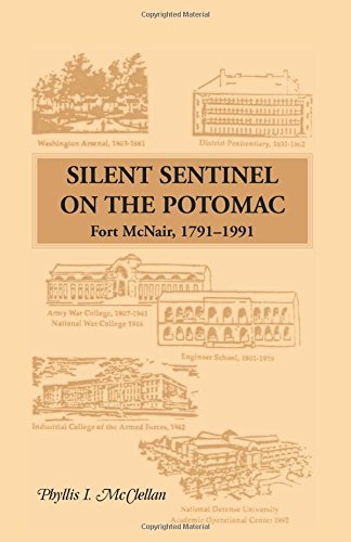 Silent Sentinel on the Potomac  Fort Mcnair, 1791-1991 [Paperback]