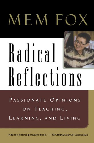 Radical Reflections Passionate Opinions on Teaching, Learning, and Living [Paperback]