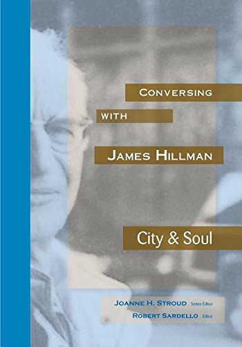 Conversing With James Hillman City & Soul [Paperback]
