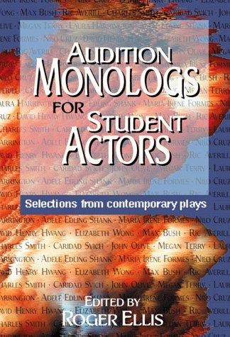 Audition Monologs For Student Actors Selections From Contemporary Plays [Paperback]