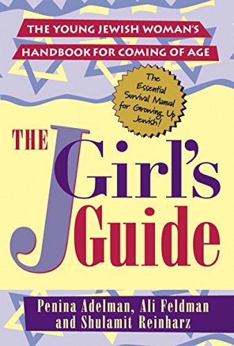 The JGirls Guide The Young Jewish Woman's Handbook for Coming of Age [Paperback]