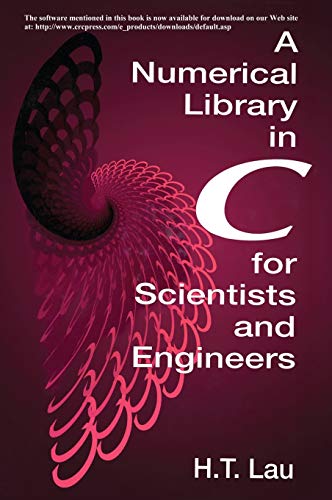 A Numerical Library in C for Scientists and Engineers [Hardcover]