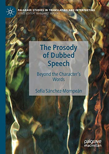 The Prosody of Dubbed Speech Beyond the Character's Words [Paperback]