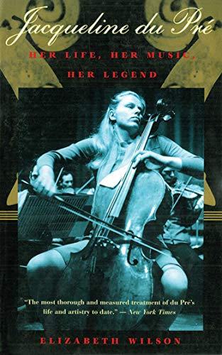 Jacqueline du Pr&233 Her Life, Her Music, Her Legend [Paperback]