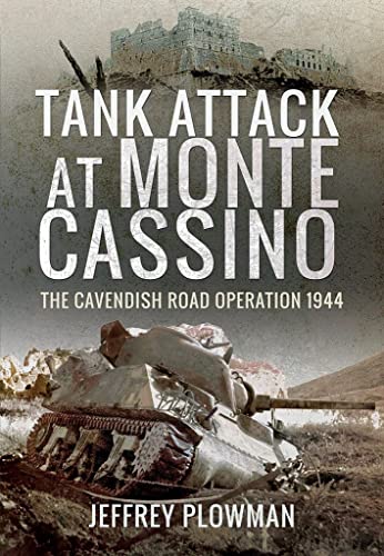 Tank Attack at Monte Cassino The Cavendish Road Operation 1944 [Hardcover]