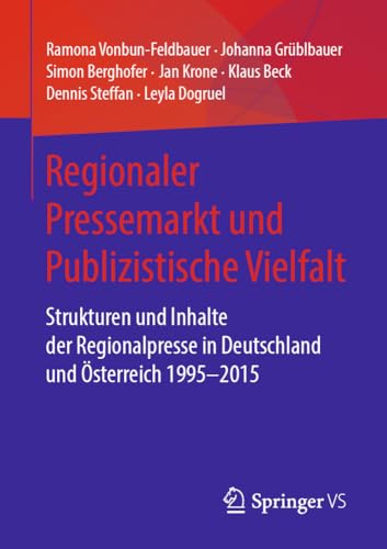 Regionaler Pressemarkt und Publizistische Vielfalt Strukturen und Inhalte der R [Paperback]