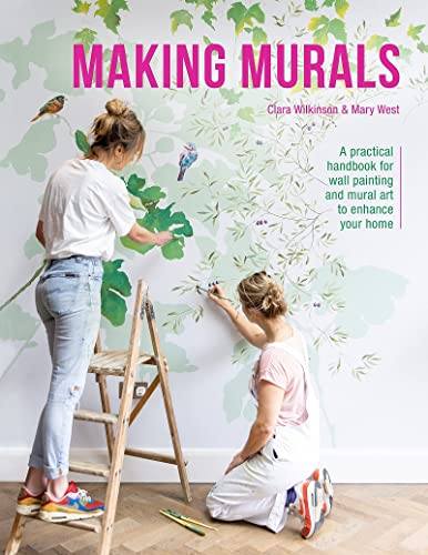Making Murals A practical handbook for wall painting and mural art to enhance y [Paperback]