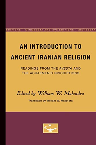 An Introduction to Ancient Iranian Religion Readings from the Avesta and the Ac [Paperback]