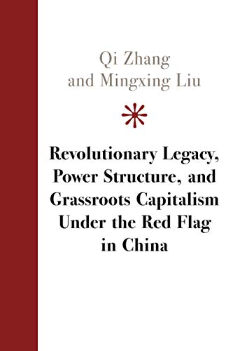 Revolutionary Legacy, Power Structure, and Grassroots Capitalism under the Red F [Paperback]