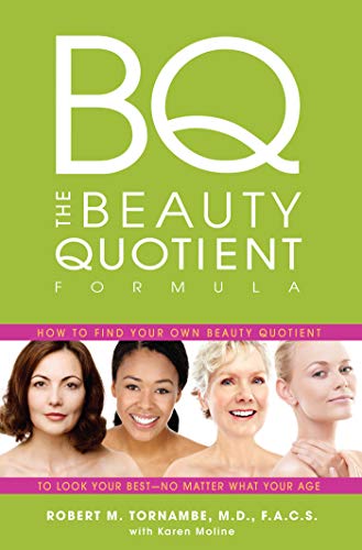 The Beauty Quotient Formula How to Find Your Own Beauty Quotient to Look Your B [Paperback]