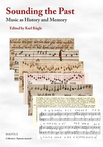 Sounding the Past Music as History and Memory [Paperback]