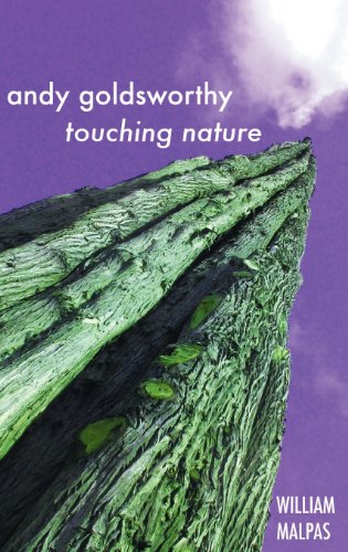 Andy Goldsworthy Touching Nature (sculptors) [Hardcover]