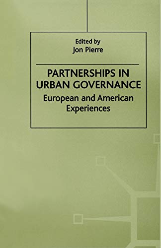 Partnerships in Urban Governance European and American Experiences [Paperback]