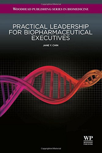 Practical Leadership for Biopharmaceutical Executives [Paperback]