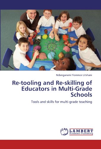 Re-Tooling and Re-Skilling of Educators in Multi-Grade Schools [Paperback]