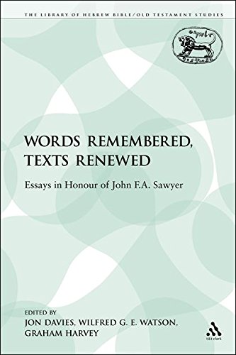 Words Remembered, Texts Renewed Essays in Honour of John F.A. Sawyer [Paperback]