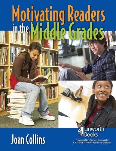 Motivating Readers In The Middle Grades [Paperback]