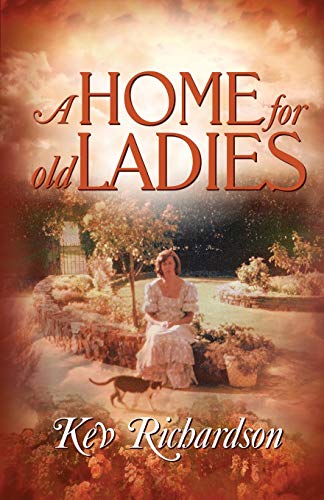A Home For Old Ladies [Paperback]