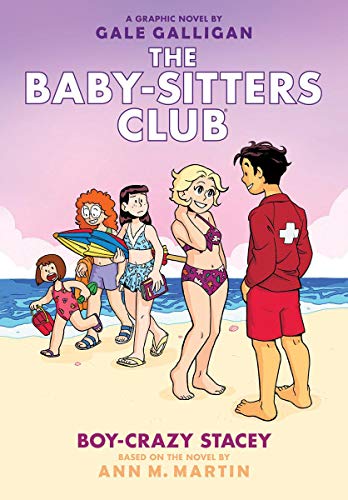 Boy-Crazy Stacey (The Baby-Sitters Club Graphic Novel 7) A Graphix Book [Hardcover]